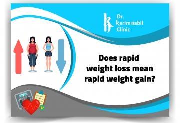 Does rapid weight loss mean rapid weight gain ?